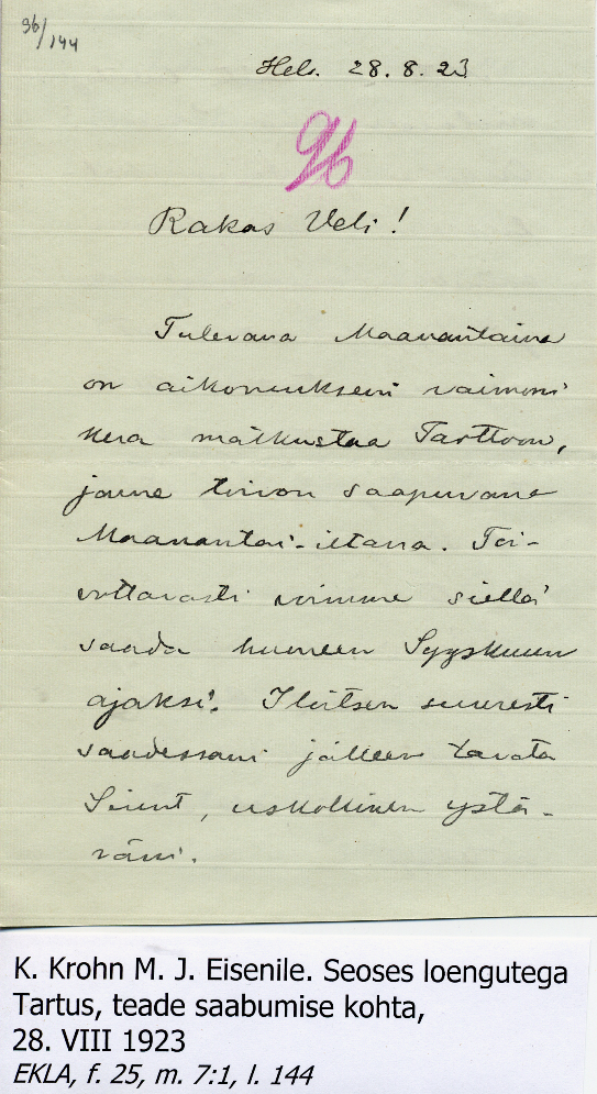 K. Krohn M. J. Eisenile. Seoses loengutega Tartus, teade saabumise kohta, 28. VIII 1923. - EKLAJ. 25, m. 7:1, l. 144